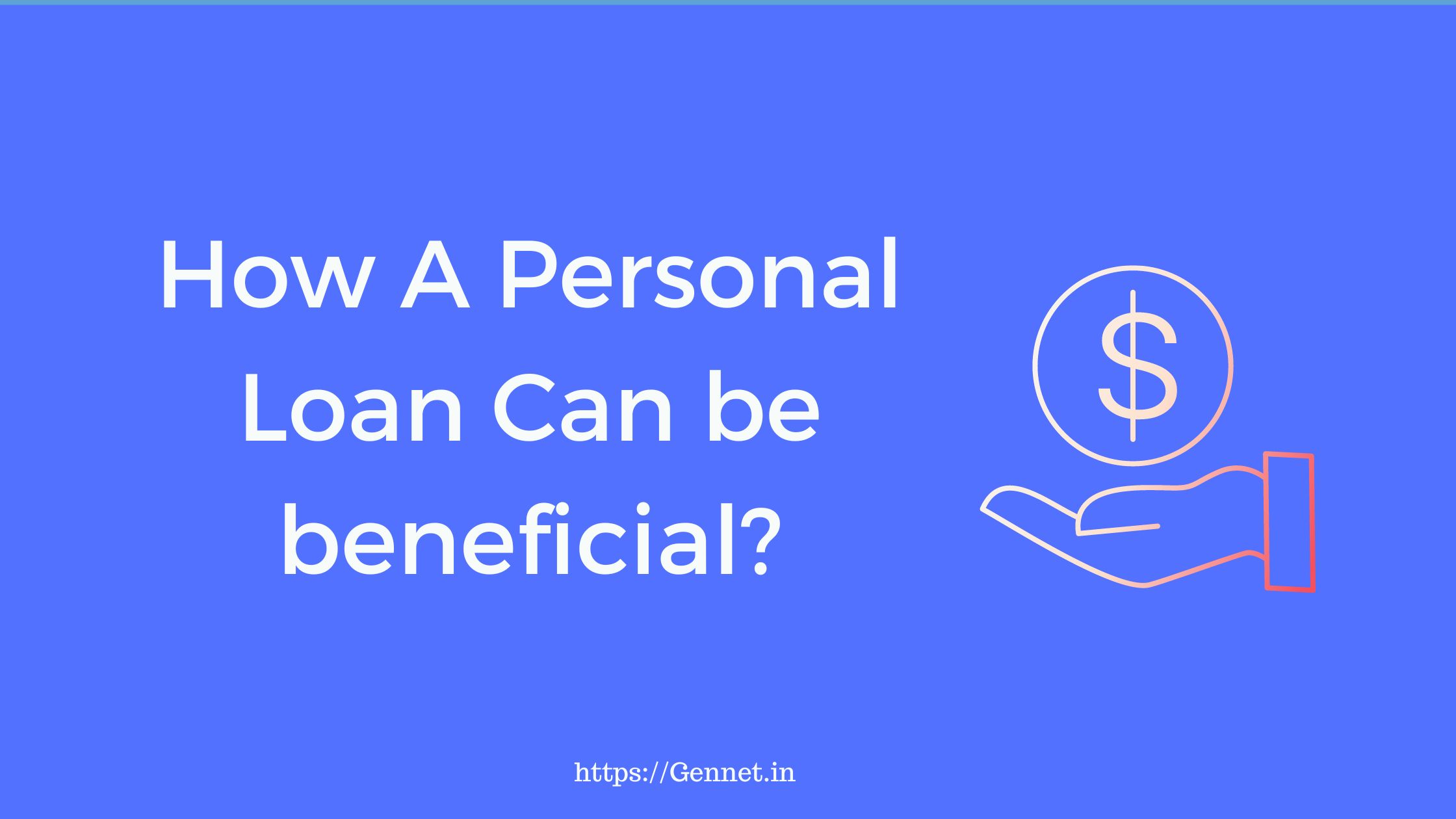 What are the benefits of Obtaining A Personal loan?
